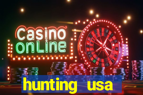 hunting usa dinheiro infinito